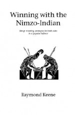 Winning with the Nimzo Indian - Raymond D. Keene