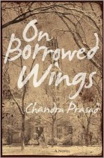 On Borrowed Wings: A Novel - Chandra Prasad