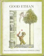 Good Ethan - Arnold Lobel, Paula Fox