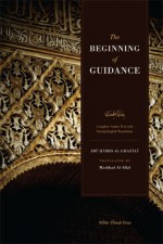 The Beginning of Guidance (Bidayat al-Hidaya) - Abu Hamid al-Ghazali