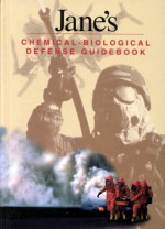 Jane's Chemical-Biological Defense Guidebook - Javed Ali, John Eldridge, Adrian Dwyer