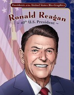 Ronald Reagan: 40th U.S. President - Joeming Dunn