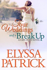 Four Weddings and a Break Up - Elyssa Patrick