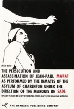 The Persecution and Assassination of Jean-Paul Marat As Performed by the Inmates of the Asylum of Charenton Under the Direction of the Marquis de Sade - Adrian Mitchell, Peter Weiss, Geoffrey Skelton