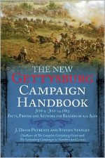 The New Gettysburg Campaign Handbook: Facts, Photos, and Artwork for Readers of All Ages, June 9 - July 14, 1863 (Savas Beatie Handbook) - J. David Petruzzi, Steven Stanley