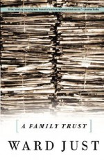 A Family Trust - Ward Just