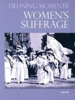 Women's Suffrage (Defining Moments) - Jeff Hill