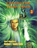 Crouching Tiger, Hidden Dragon, Vol. 3 - Andy Seto, Masahiro Shibata, Wang Du Lu