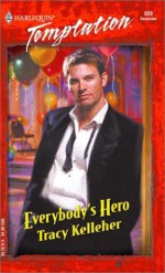 Everybody's Hero - Tracy Kelleher