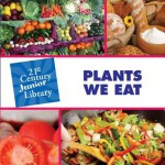 Plants We Eat (Junior 21st Century Library: Plants) - Christine Petersen