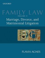 Family Law II: Marriage, Divorce, and Matrimonial Litigation - Flavia, Flavia Agnes