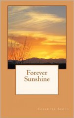 Forever Sunshine - Collette Scott