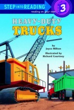 Heavy-Duty Trucks (Step-Into-Reading, Step 3) - Joyce Milton