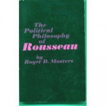 The Political Philosophy of Rousseau - Roger D. Masters