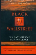 Black Wallstreet - Jay Jay Wilson, Ron Wallace