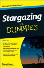 Stargazing For Dummies (For Dummies (Math & Science)) - Steve Owens