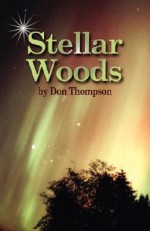 Stellar Woods - Don Thompson