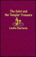 The Saint and the Templar Treasure - Leslie Charteris, Graham Weaver, Donne Avenell