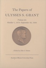 The Papers of Ulysses S. Grant, Volume 29: October 1, 1878-September 30, 1880 - John Y. Simon