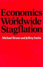 Economics of Worldwide Stagflation - Michael Bruno, Jeffrey D. Sachs