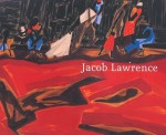 Jacob Lawrence: Moving Forward: Paintings, 1936-1999 - Jacob Lawrence