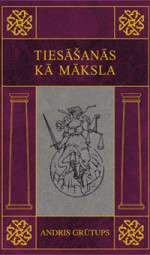 Tiesāšanās kā māksla II - Andris Grūtups