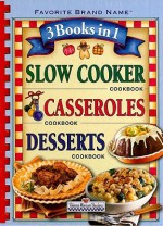 3 Books in 1 Slow Cooker/Casseroles/Desserts Cookbook - Louis Weber