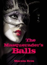 The Masquerader's Balls (A Dara Nichols' Adventure, #6) - Marata Eros