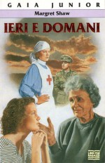 Ieri e domani - Margret Shaw, Chiara Arnone