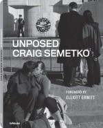 Unposed - Craig Semetko, Elliott Erwitt