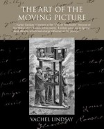 The Art of the Moving Picture (eBook) - Vachel Lindsay