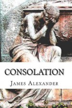 Consolation - James Alexander