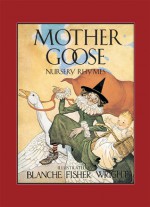 Mother Goose Nursery Rhymes - Blanche Fisher Wright