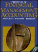 Principles of Financial and Management Accounting: A Sole Proprietorship Approach - Charles T. Horngren, Michael A. Robinson, Walter T. Harrison Jr.