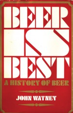 Beer Is Best - John Watney