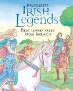 Favourite Irish Legends for Children - Yvonne Carroll, Fiona Waters, Felicity Trotman