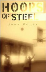 Hoops of Steel - John Foley