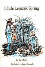 Uncle Lemon's Spring - Jane Yolen, Glen Rounds