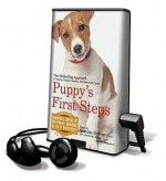 Puppy's First Steps: Playaway Library Edition - Faculty of Cummings School of Veterinary, Nicholas H. Dodman, Tufts University