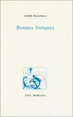 Bonnes Fortunes - Andre Fraigneau