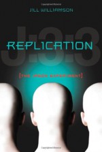 Replication: The Jason Experiment - Jill Williamson