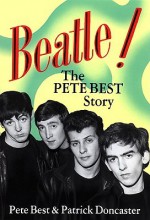 Beatle!: The Pete Best Story - Pete Best, Patrick Doncaster