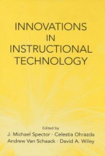 Innovations in Instructional Technology: Essays in Honor of M. David Merrill - J. Michael Spector