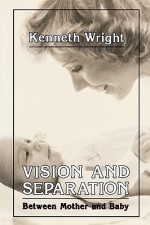 Vision & Separation - Kenneth Wright