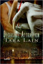 Deceptive Attraction - Tara Lain