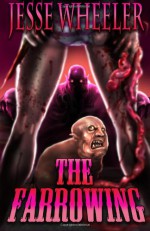 The Farrowing - Jesse Wheeler, Jesse Wheeler, Sean Ferrari