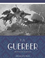 Myths of the Norsemen - Helene Guerber