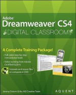 Dreamweaver CS4 Digital Classroom, (Book and Video Training) - Jeremy Osborn, Aquent Creative Team