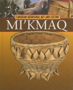 The Mi'kmaq - Christine Webster