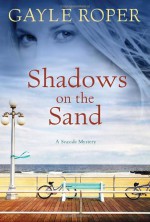 Shadows on the Sand - Gayle Roper